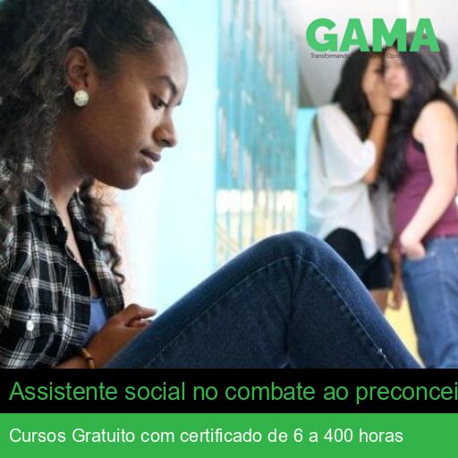 Assistente social no combate ao preconceito